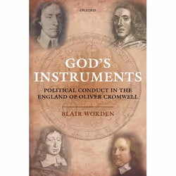 ISBN God's Instruments ( Political Conduct in the England of Oliver Cromwell ), Anglais, Couverture rigide, 440 pages