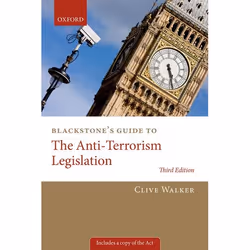 ISBN Blackstone's Guide to the Anti-Terrorism Legislation, Professor Clive Walker, Anglais, Oxford University Press, 30/10/20 ...