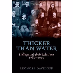 ISBN Thicker than Water ( Siblings and their Relations 1780-1920 ), Leonore Davidoff, unisexe, Oxford University Press, 01/08 ...
