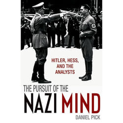 The Pursuit of the Nazi Mind Daniel Pick