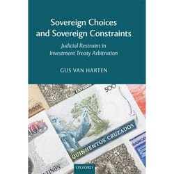 ISBN Sovereign Choices and Sovereign Constraints ( Judicial Restraint in Investment Treaty Arbitration ) 224 pages Anglais