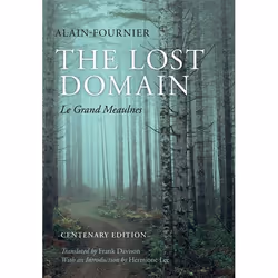 ISBN The Lost Domain ( Le Grand Meaulnes ), Alain-Fournier, Frank Davison, Hermione Lee, 240 pages, Anglais, Oxford Universit ...