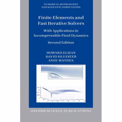 ISBN Finite Elements and Fast Iterative Solvers ( with Applications in Incompressible Fluid Dynamics ), Anglais, Livre broché