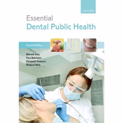 ISBN Essential Dental Public Health, Blánaid Daly, Paul Batchelor, Elizabeth Treasure, Richard Watt, 264 pages, Anglais, Oxfo ...