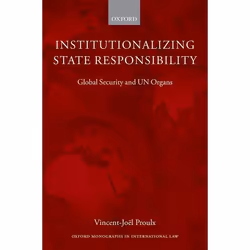ISBN Institutionalizing State Responsibility ( Global Security and UN Organs ), 400 pages