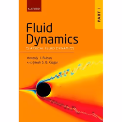 ISBN Fluid Dynamics ( Part 1: Classical Fluid Dynamics ), Anatoly I. Ruban, Jitesh S. B. Gajjar, Anglais, Oxford University P ...