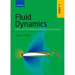 Fluid Dynamics: Part 2: Asymptotic Problems Of Fluid Dynamics (Hardcover)