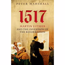 ISBN 1517 ( Martin Luther and the Invention of the Reformation ), Peter Marshall, 256 pages, Anglais, Oxford University Press ...