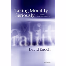 ISBN Taking Morality Seriously ( A Defense of Robust Realism ), Anglais, Couverture rigide, 308 pages