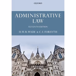 ISBN Administrative Law, William Wade, Christopher Forsyth, Anglais, Oxford University Press, 31/07/2014, unisexe, 1 pièce(s)