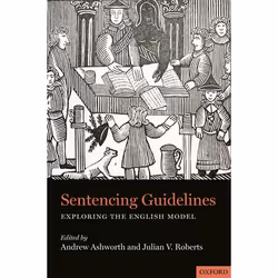 ISBN Sentencing Guidelines ( Exploring the English Model ), Andrew Ashworth, Julian V. Roberts, 320 pages, Anglais, Oxford Un ...