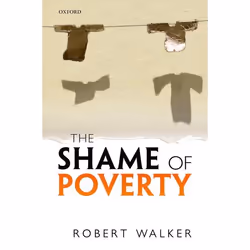 ISBN The Shame of Poverty, Robert Walker, 248 pages, Anglais, Oxford University Press, 10/07/2014, unisexe