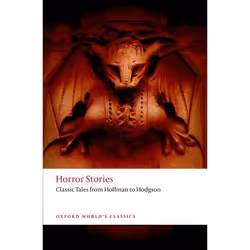 ISBN Horror Stories ( Classic Tales from Hoffmann to Hodgson ), Anglais, Couverture rigide, 560 pages
