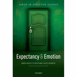 ISBN Expectancy and emotion, Maria Miceli, Cristiano Castelfranchi, 288 pages, Anglais, Oxford University Press, 27/11/2014, ...