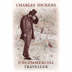 ISBN The Uncommercial Traveller, Charles Dickens, Daniel Tyler, Anglais, Oxford University Press, 08/10/2015, unisexe, 1 pièc ...