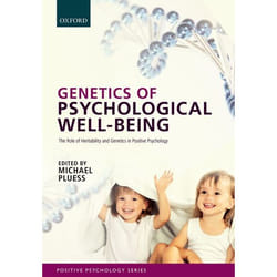 Genetics of Psychological Well-Being: The role of heritability and genetics in positive psychology (Series in Positive Psychology) - [Version Originale]