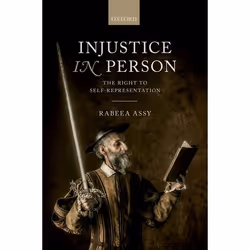 ISBN Injustice in Person ( The Right to Self-Representation ), 272 pages