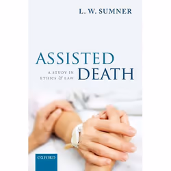 ISBN Assisted Death ( A Study in Ethics and Law ), Anglais, Couverture rigide, 252 pages
