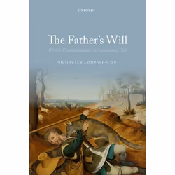 ISBN The Father's Will ( Christ's Crucifixion and the Goodness of God ), Nicholas E. Lombardo, 288 pages, Anglais, Oxford Uni ...
