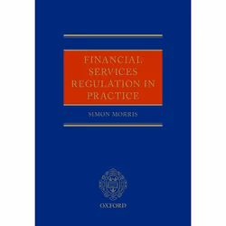 ISBN Financial Services Regulation in Practice, Simon Morris, 608 pages, Anglais, Oxford University Press, 31/03/2016, unisex ...