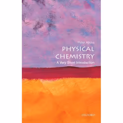 ISBN Physical Chemistry: A Very Short Introduction, Peter Atkins, Anglais, Oxford University Press, 24/04/2014, unisexe, 1 pi ...