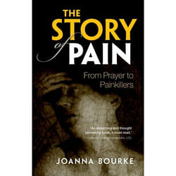 The Story of Pain: From Prayer to Painkillers - [Livre en VO]