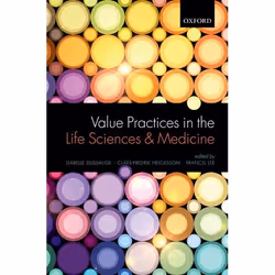 ISBN Value Practices in the Life Sciences and Medicine, Isabelle Dussauge, Claes-Fredrik Helgesson, Francis Lee, 352 pages, A ...