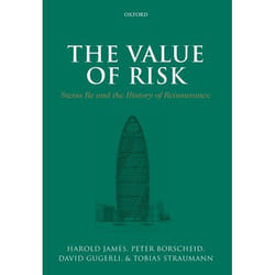 ISBN The Value of Risk ( Swiss Re and the History of Reinsurance ) Anglais