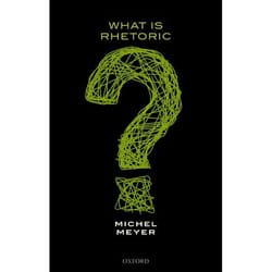 What Is Rhetoric