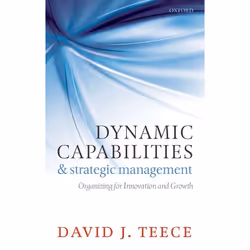 ISBN Dynamic Capabilities and Strategic Management ( Organizing for Innovation and Growth ), Anglais, Couverture rigide, 320  ...