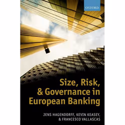 ISBN Size Risk and Governance in European Banking, Jens Hagendorff, Kevin Keasey, Francesco Vallascas, 276 pages, Anglais, Ox ...