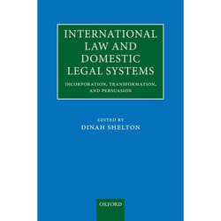 ISBN International Law and Domestic Legal Systems ( Incorporation Transformation and Persuasion ) 752 pages Anglais