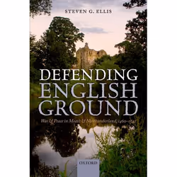 ISBN Defending English Ground ( War and Peace in Meath and Northumberland 1460-1542 ), Steven G. Ellis, 240 pages, Anglais, O ...
