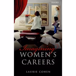 ISBN Imagining Women's Careers, Laurie Cohen, 208 pages, Anglais, Oxford University Press, 25/09/2014, unisexe