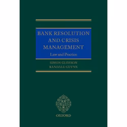 ISBN Bank Resolution and Crisis Management ( Law and Practice ), Simon Gleeson, Randall Guynn, 368 pages, Anglais, Oxford Uni ...