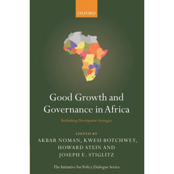 Good Growth and Governance in Africa: Rethinking Development Strategies (Initiative for Policy Dialogue) - [Version Originale]