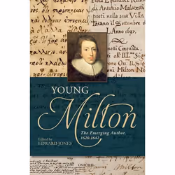 ISBN Young Milton ( The Emerging Author 1620-1642 ), Edward Jones, Anglais, Oxford University Press, 29/11/2012, unisexe, 1 p ...