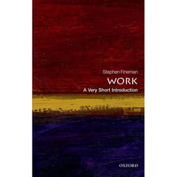 Work: A Very Short Introduction (Very Short Introductions) - [Version Originale]