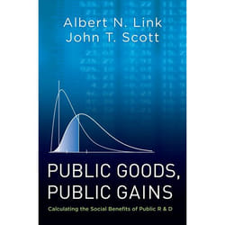 Public Goods, Public Gains: Calculating the Social Benefits of Public R&d Albert N. Link