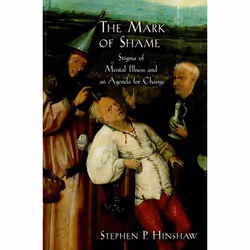 ISBN The Mark of Shame ( Stigma of Mental Illness and an Agenda for Change ), Anglais, Couverture rigide, 344 pages