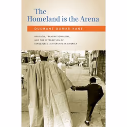 ISBN The Homeland Is the Arena ( Religion and Senegalese Immigrants in America ), Anglais, Couverture rigide, 336 pages