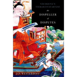 The Dispeller of Disputes the Dispeller of Disputes: Nagarjuna's Vigrahavyavartani Nagarjuna's Vigrahavyavartani