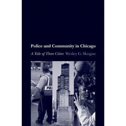 Police and Community in Chicago: A Tale of Three Cities