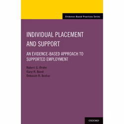 ISBN Individual Placement and Support ( An Evidence-Based Approach to Supported Employment ), Robert E. Drake, Gary R. Bond,  ...
