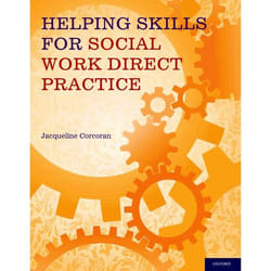 Helping Skills for Social Work Direct Practice Jacqueline Corcoran