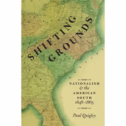 ISBN Shifting Grounds ( Nationalism and the American South 1848-1865 ), Anglais, Livre broché, 344 pages