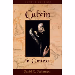 ISBN Calvin in Context ( Second Edition ), David Steinmetz, 328 pages, Anglais, Oxford University Press, 04/11/2010, unisexe