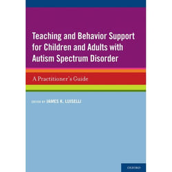 ISBN Teaching and Behavior Support for Children and Adults with Autism Spectrum Disorder ( A Practitioner's Guide ) 240 pages Anglais