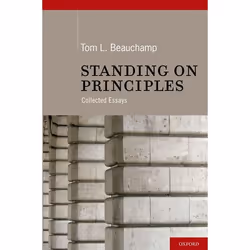 ISBN Standing on Principles ( Collected Essays ), Tom L. Beauchamp, 320 pages, Anglais, Oxford University Press, 27/05/2010,  ...