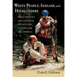 ISBN White People Indians and Highlanders ( Tribal People and Colonial Encounters in Scotland and America ) Couverture rigide